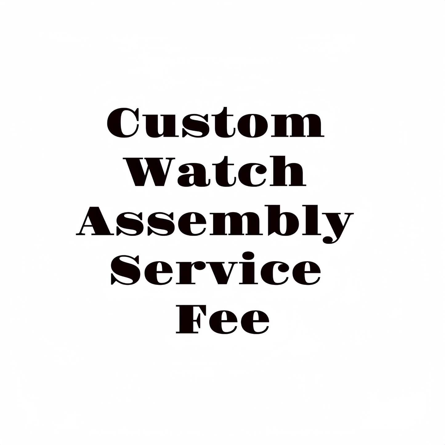 Custom Watch Assembly Service Fee | Hand-Assembled DIY Watch Build